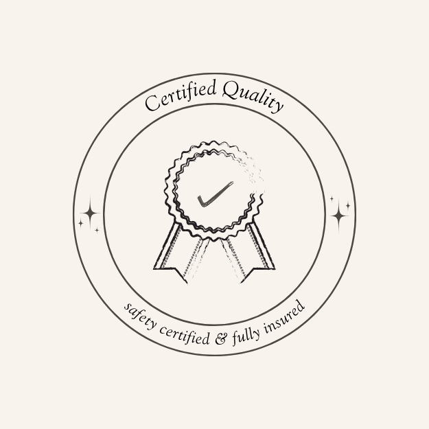 certified quality - safety certified & fully insured